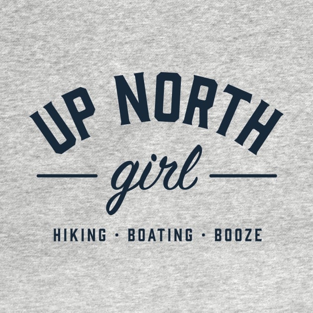 Up North Girl - Hiking, boating and booze by jwsparkes